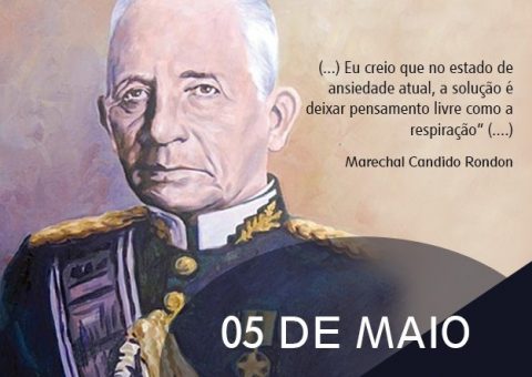 Nesta segunda-feira, 5 de maio, é comemorado o aniversário de nascimento do engenheiro militar e sertanista mato-grossense Cândido Mariano da Silva Rondon.