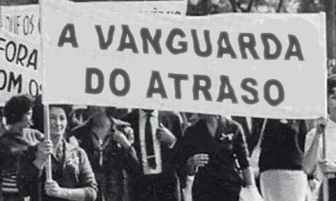 A vanguarda do atraso